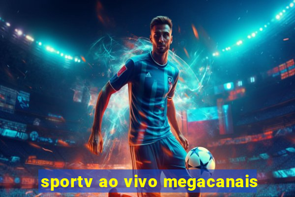 sportv ao vivo megacanais